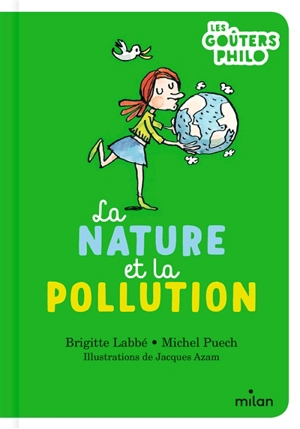 La nature et la pollution - Brigitte Labbé