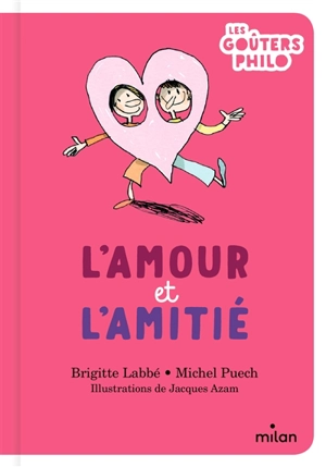 L'amour et l'amitié - Brigitte Labbé