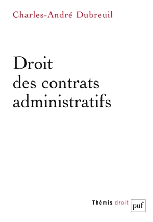 Droit des contrats administratifs - Charles-André Dubreuil