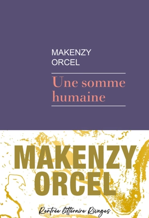 Une somme humaine - Makenzy Orcel
