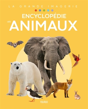 Les animaux : encyclopédie - Raphaëlle Chauvelot