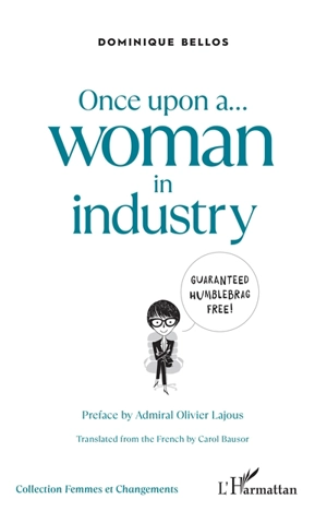 Once upon a... woman in industry - Dominique Bellos