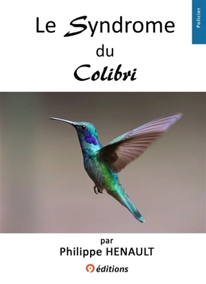 Le syndrome du colibri - Philippe Henault