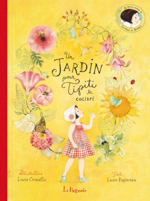 Un jardin pour Tipiti le colibri - Lucie Papineau