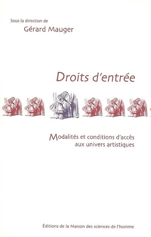 Droits d'entrée : modalités et conditions d'accès aux univers artistiques