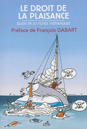 Le droit de la plaisance : guide en 50 fiches thématiques - Légisplaisance (La Rochelle)