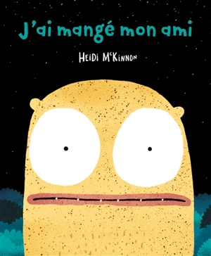 J'ai mangé mon ami - Heidi McKinnon