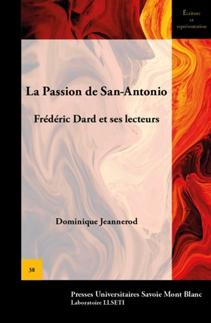 La passion de San-Antonio : Frédéric Dard et ses lecteurs - Dominique Jeannerod