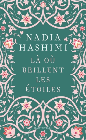 Là où brillent les étoiles - Nadia Hashimi