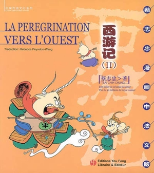 Xi you ji. Vol. 2. La pérégrination vers l'Ouest - Chih Chung Tsai