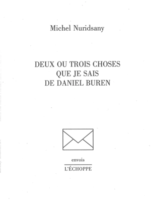 Deux ou trois choses que je sais de Daniel Buren - Michel Nuridsany