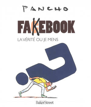 Fakebook : la vérité ou je mens - Pancho
