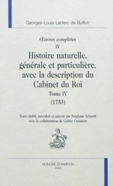 Oeuvres complètes. Vol. 4. Histoire naturelle, générale et particulière, avec la description du Cabinet du roi. Vol. 4. 1753 - Georges-Louis Leclerc Buffon