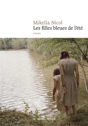 Les filles bleues de l'été - Mikella Nicol