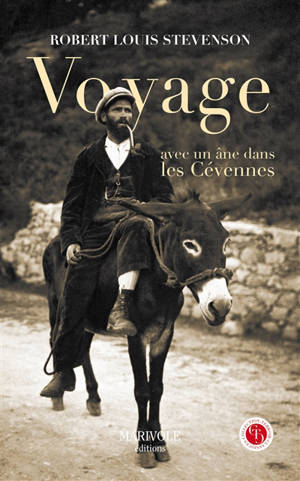 Voyage avec un âne dans les Cévennes : un voyage à travers la Haute-Loire, la Lozère et le Gard, en 1878 - Robert Louis Stevenson