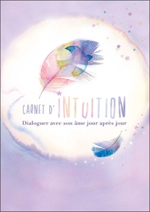 Carnet intuition : dialoguer avec son âme jour après jour - Amaraya