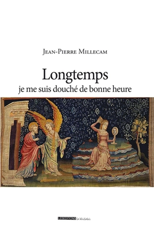 Longtemps je me suis douché de bonne heure - Jean-Pierre Millecam