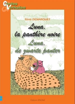 Luna, la panthère noire. Luna, de zwarte panter - Rémi Démarquet