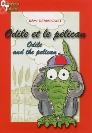 Odile et le pélican. Odile and the pelican - Rémi Démarquet