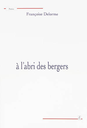 A l'abri des bergers - Françoise Delorme