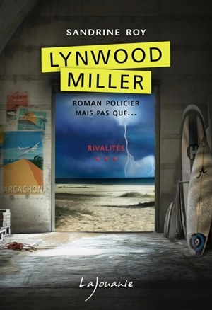 Lynwood Miller. Vol. 3. Rivalités - Sandrine Roy