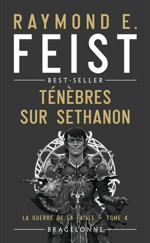 La guerre de la faille. Vol. 4. Ténèbres sur Sethanon - Raymond Elias Feist