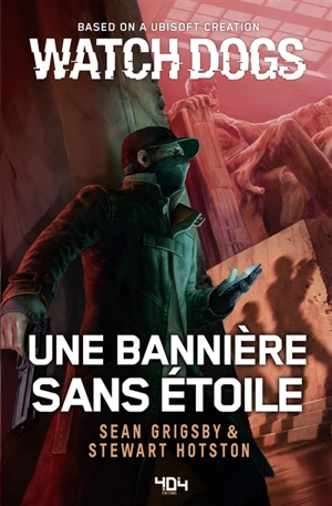 Watch dogs : une bannière sans étoile - Sean Grigsby