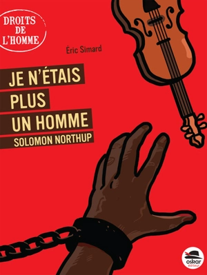 Je n'étais plus un homme : Solomon Northup - Eric Simard