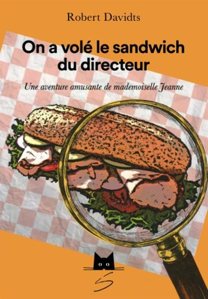 On a volé le sandwich du directeur - Davidts, Robert