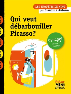 Les enquêtes de Nino. Qui veut débarbouiller Picasso ? - Claudine Aubrun