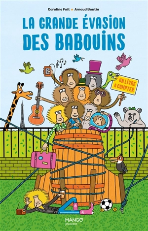 La grande évasion des babouins : un livre à compter - Caroline Fait