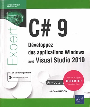 C# 9 : développez des applications Windows avec Visual Studio 2019 - Jérôme Hugon