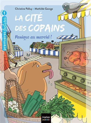 La cité des copains. Vol. 11. Panique au marché ! - Christine Palluy