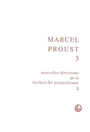 Nouvelles directions de la recherche proustienne, 2 : rencontres de Cerisy-la-Salle, 2-9 juillet 1997 - Centre culturel international (Cerisy-la-Salle, Manche). Colloque (1997)