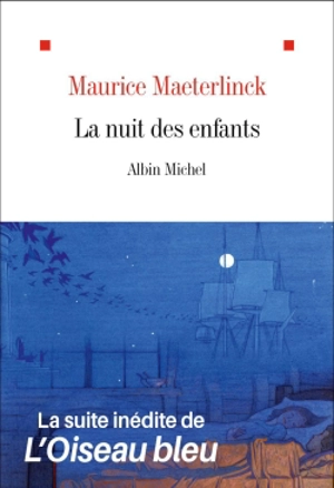 La nuit des enfants : une féerie en quinze tableaux - Maurice Maeterlinck