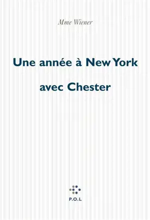 Une année à New York avec Chester - Stacy Doris