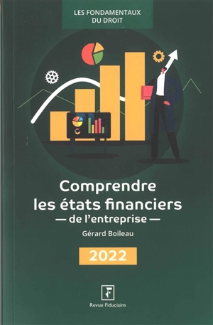 Comprendre les états financiers de l'entreprise : 2022 - Gérard Boileau