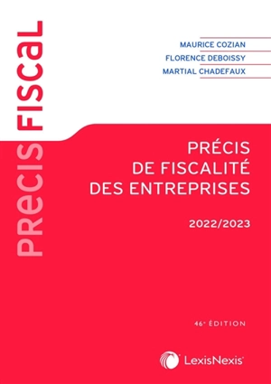 Précis de fiscalité des entreprises : 2022-2023 - Maurice Cozian