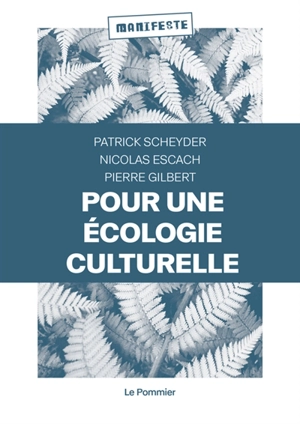 Pour une écologie culturelle - Patrick Scheyder