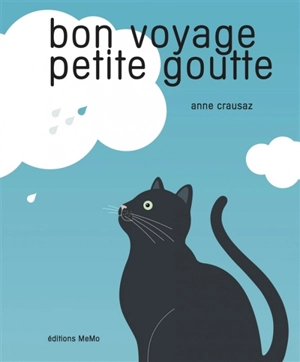 Bon voyage petite goutte - Anne Crausaz