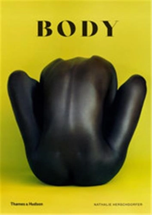 Body : The Photography Book (Hardback) - Nathalie Herschdorfer