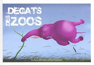 Dégâts des zoos - Jean Dobritz
