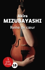Reine de coeur - Akira Mizubayashi