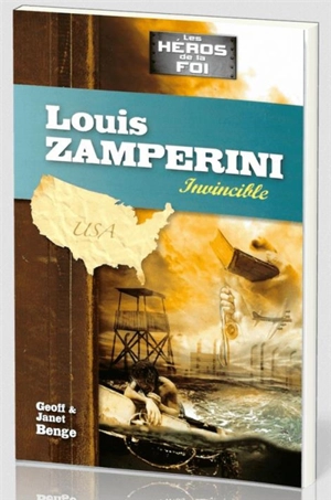 Louis Zamperini : invincible - Janet Benge