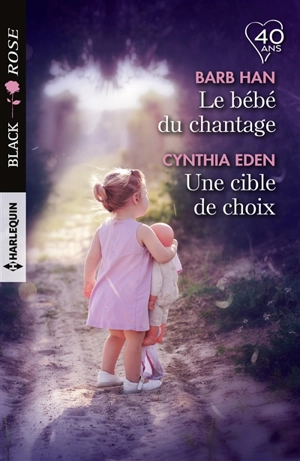 Le bébé du chantage. Une cible de choix - Cynthia Eden