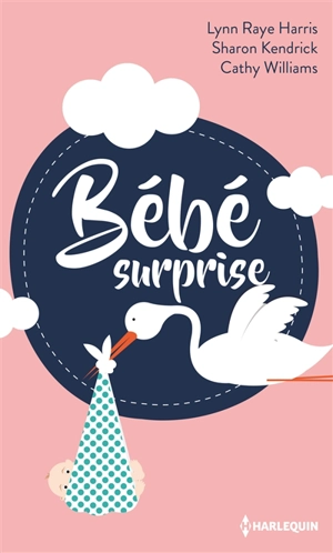 Bébé surprise - Lynn Raye Harris