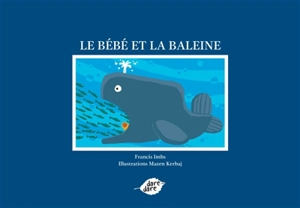 Le bébé et la baleine - Francis Imbs