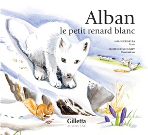 Alban : le petit renard blanc - Malou Ravella