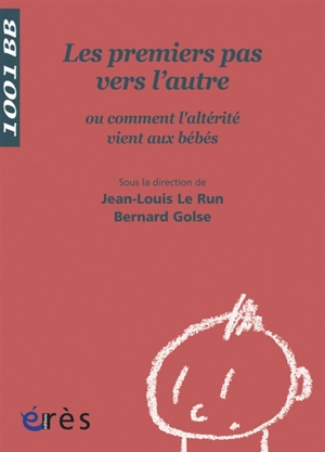 Les premiers pas vers l'autre ou Comment l'altérité vient aux bébés