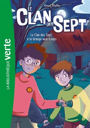 Le clan des Sept. Vol. 4. Le clan des Sept à la Grange-aux-Loups - Enid Blyton